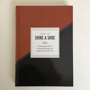 NEW How to Shine a Shoe Gentleman's Pocket Guide Book Top Shelf Shoe Brand Guide
